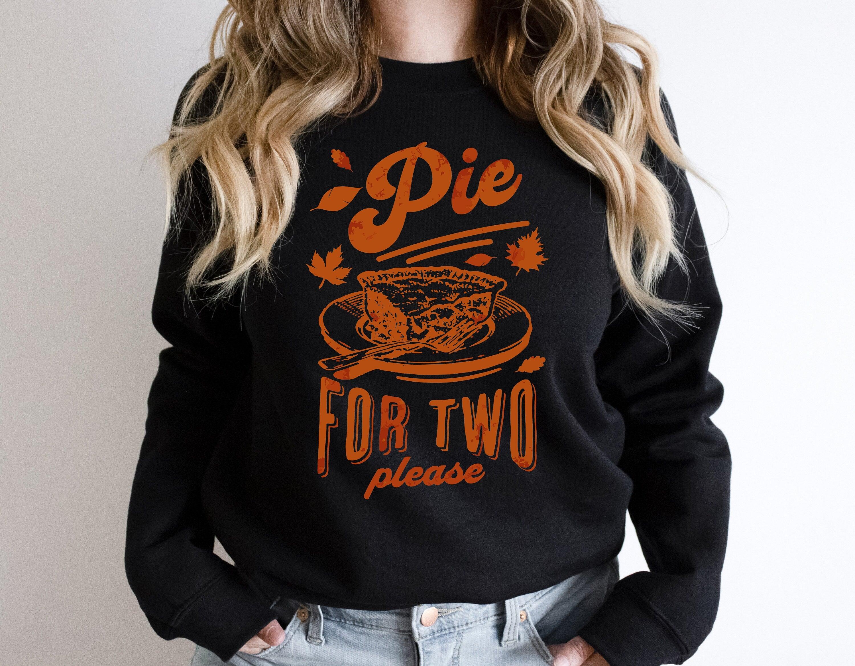Pie for Two Please T-Shirt, Thanksgiving Pregnancy Announcement Sweatshirt - Nesta Tees