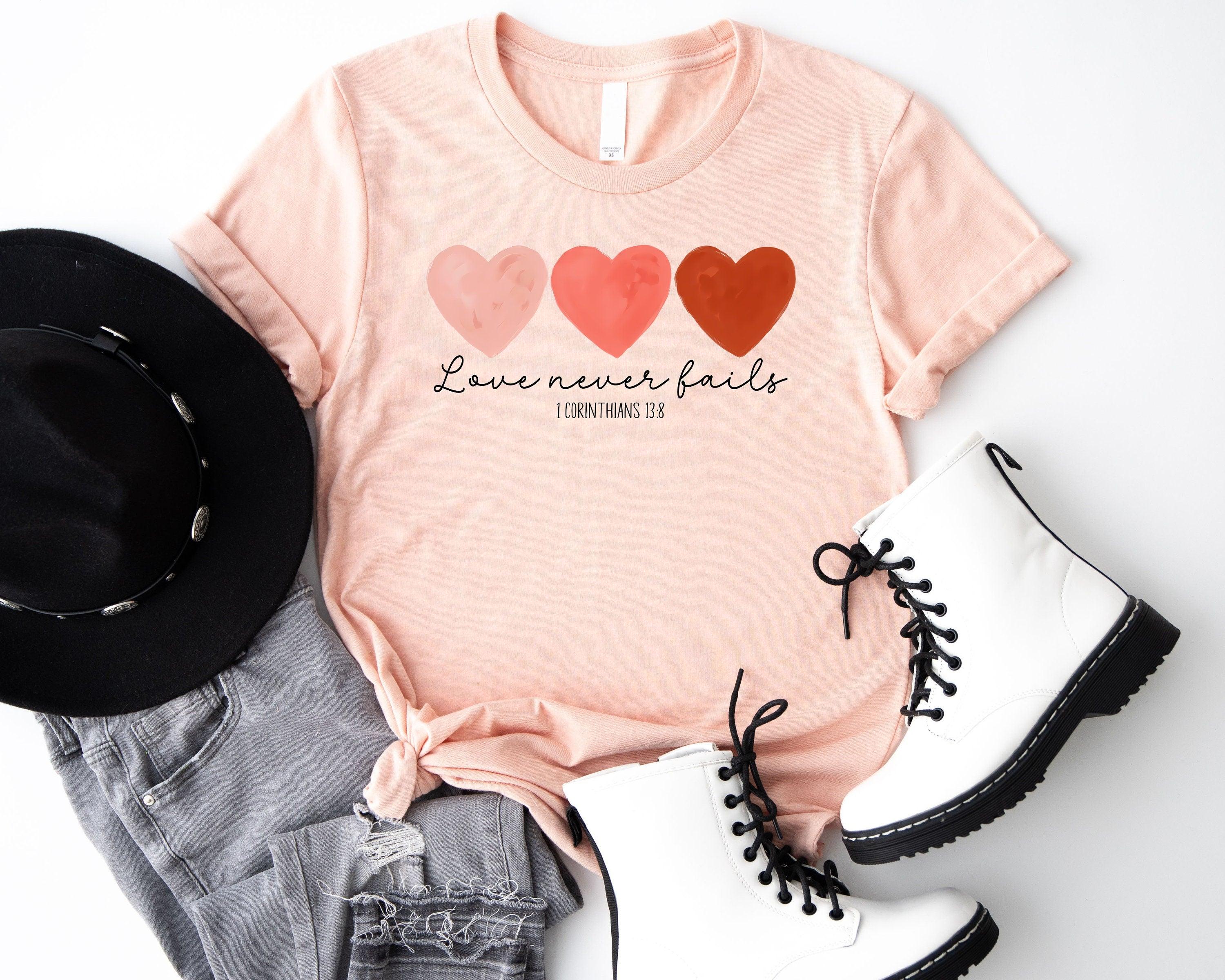 Love Never Fails Shirt, 1 Corinthians 13:8 Shirt, Bible Verse Shirt, Christian T-Shirts, Valentine's Shirt, Religious Shirt, Jesus Love - Nesta Tees