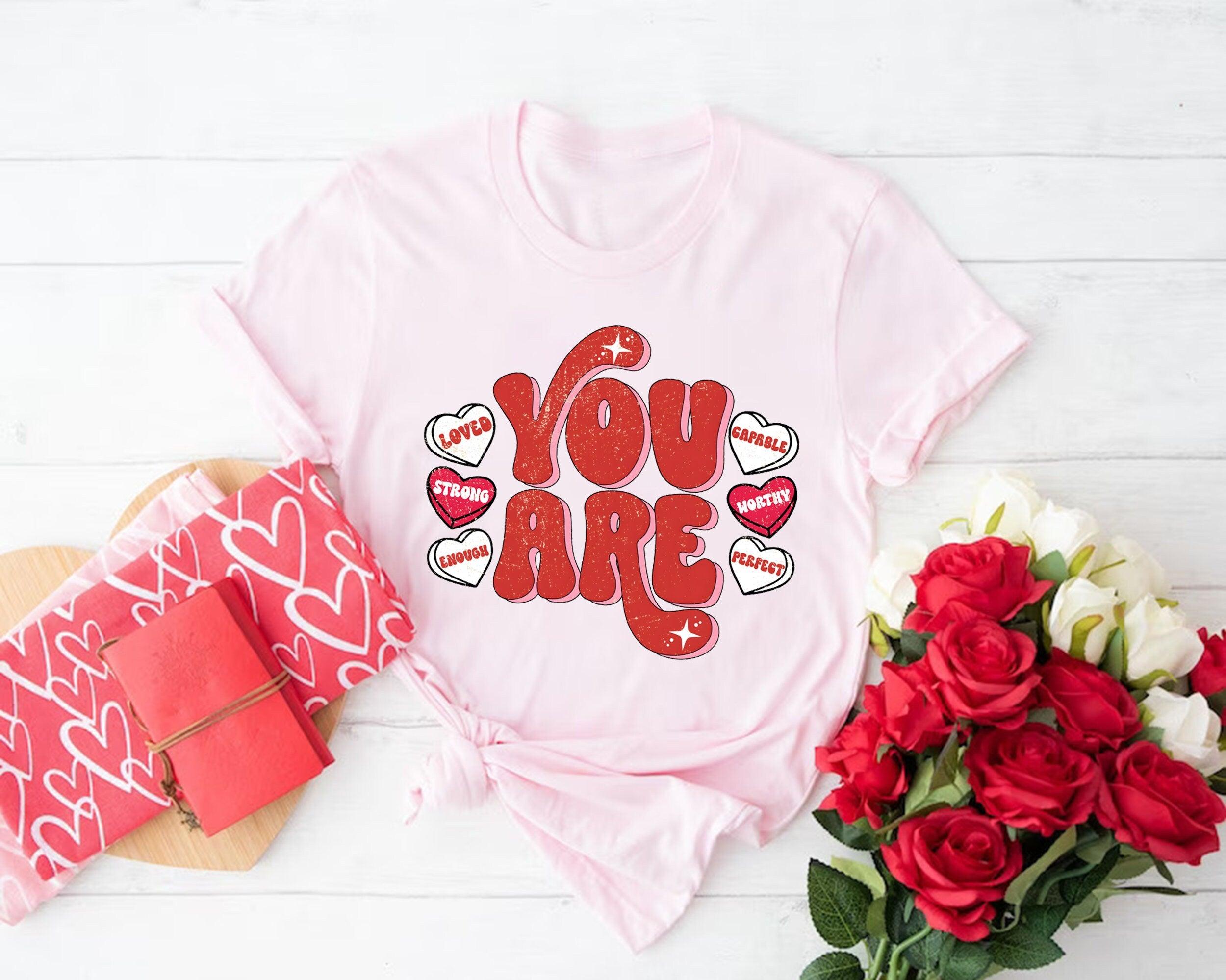 Retro Valentines Day Shirt, Self Love Shirt, You Are Enough, Valentine's Day Shirt, Positive Vibes Shirt, Love Yourself Shirt - Nesta Tees
