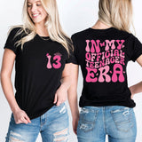 In My Official Teenager Era T-Shirt, 13'th Birthday Tee,  Birthday Girl Shirt, Hello 13th Shirt