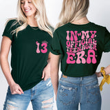 In My Official Teenager Era T-Shirt, 13'th Birthday Tee,  Birthday Girl Shirt, Hello 13th Shirt