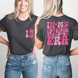 In My Official Teenager Era T-Shirt, 13'th Birthday Tee,  Birthday Girl Shirt, Hello 13th Shirt