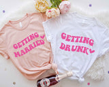 Bachelorette Party Shirts, Getting Married Shirt, Getting Drunk Shirt, Bachelorette Party Shirt