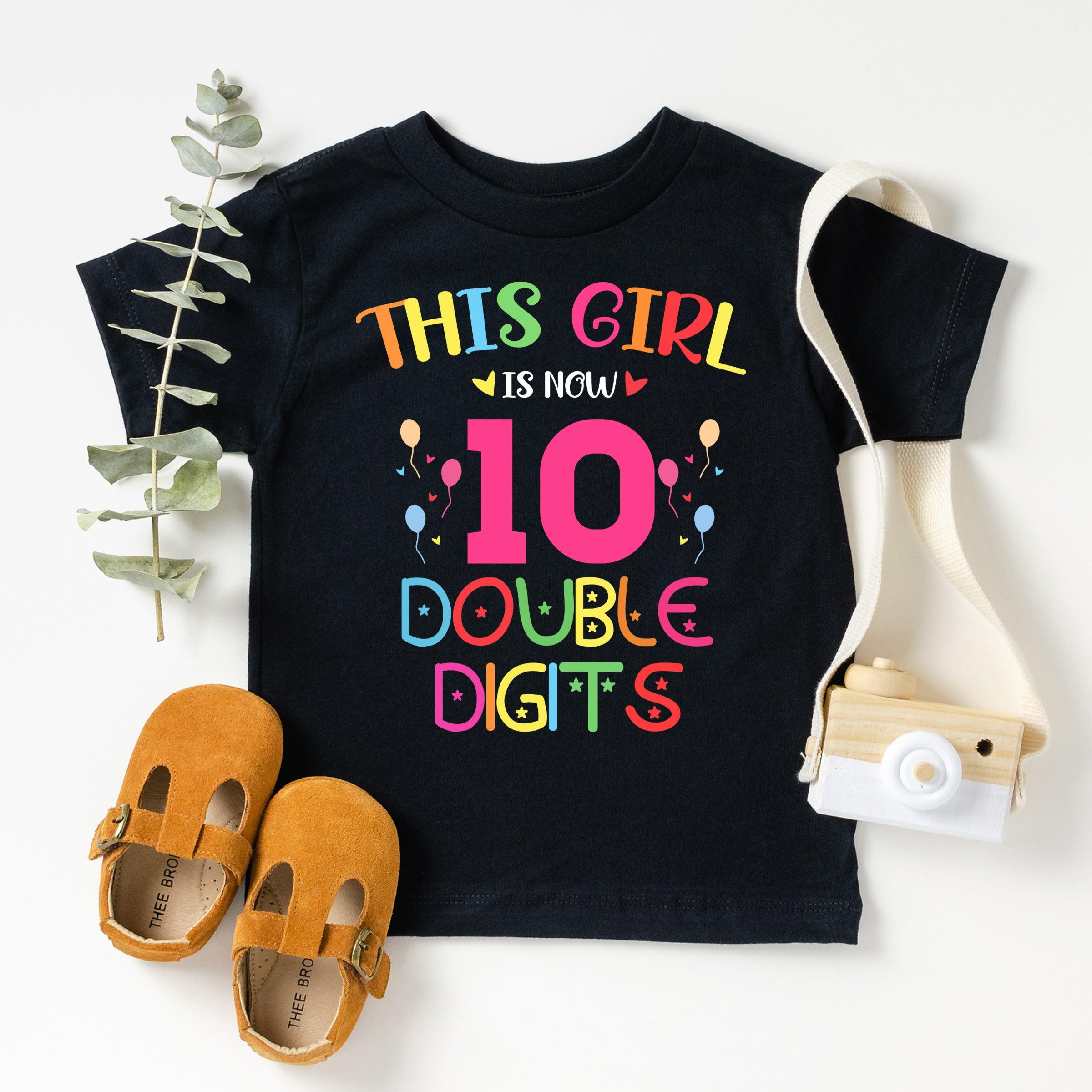 This Girl Is Now 10 Double Digits T-Shirt, 10'th Birthday Shirt, Birthday Girl Tee - Nesta Tees