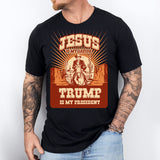 Donald Trump Shirt, Jesus is My Savior Shirt, Trump Is My President Shirt