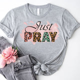 Just Pray T-Shirt, Prayer Shirt, Christian T-shirt, Faith Shirt