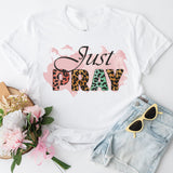 Just Pray T-Shirt, Prayer Shirt, Christian T-shirt, Faith Shirt