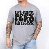 I'm Nice Pero No Te Pases Shirt, Buena Shirt, Spanglish Shirt