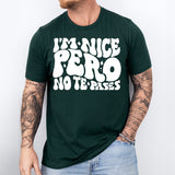 I'm Nice Pero No Te Pases Shirt, Buena Shirt, Spanglish Shirt