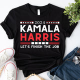 Kamala Harris Shirt, Kamala Harris Let's Finish The Job Shirt