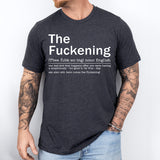 The Fuckening Shirt, Sarcastic T-Shirt, Funny Sayings Shirt