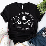 Paws and Enjoy The Little Things Shirt, Dog Lovers Club Shirt