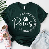 Paws and Enjoy The Little Things Shirt, Dog Lovers Club Shirt