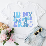 In My Engaged Era Shirt, Bachelorette Shirt, Engagement Shirt, Wedding Party Shirt, Fiance Shirt