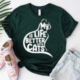 My Life Is Better With a Cats Shirt, Pet Lover Shirt, Cat Mom Shirt