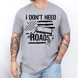 I Don't Needs Road Shirt, Offroad Shirt, USA Flag T-Shirt