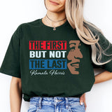 Th First But Not Least Kamala Harris for the People Shirt