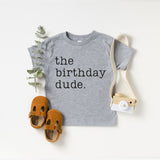 The Birthday Dude T-Shirt, Kids Birthday Tee, Baby Birthday Shirt, Birthday Boy Shirt