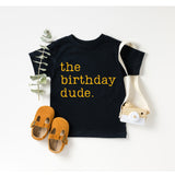 The Birthday Dude T-Shirt, Kids Birthday Tee, Baby Birthday Shirt, Birthday Boy Shirt