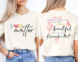 You Matter Shirt, Mental Health Matters Shirt, Mental Health Awareness Shirt