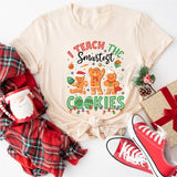 I Teach The Christmas Cookies Sweatshirt, Holly Jolly Teacher Christmas Shirt