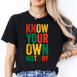 Black History Sweatshirt, Know Your Own History Tee, Black History Month T-Shirt