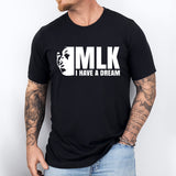 MLK I Have a Dream Tee, Martin Luther Jr King Shirt, Black History Month Shirt