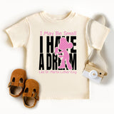 I May Be Small But I Have A Dream Like Dr. Martin Luther King Shirt, Little Black Girl Shirt