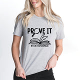 Prove It Text Evidence Shirt, Research Shirt, Evidence Based Shirt, Reading Teacher Shirt