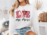 Love Me More Shirt, Valentine's Day T-Shirt, Gift for Valentine's Day, Couple Shirt