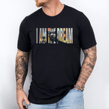 I Am The Dream Shirt, Martin Luther King Shirt, MLK Equality Shirt