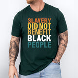 Slavery Did Not Benefit Black People Tee, Black History Sweatshirt, Black Pride T-Shirt