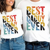 Best Mommy Ever Shirt, Best Daddy Ever Shirt, Best Baby Ever Shirt, Matching Family Shirts