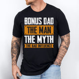 Bonus Dad The Man The Myth The Bad Influence Shirt, Step-Dad Shirt