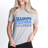 Teaching Future Leaders T-Shirt, Elementary School Teacher Shirt, High School Teacher Tee