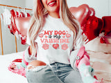 My Dog Is My Valentine Sweatshirt, Valentine Dog Sweater, Dog Sweatshirt