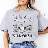 I Got A Thing For The Wild Ones Shirt, Western Theme Shirt