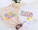 Disco Bride Dancing Queens Crew Shirt, Bride Party T-Shirt, Bachelorette Tee