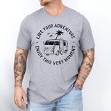 Live Your Adventure Shirt, Adventure T-Shirt, camping shirt, camp life shirt,