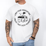 Live Your Adventure Shirt, Adventure T-Shirt, camping shirt, camp life shirt,