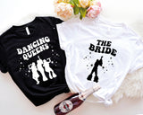 The Bride Dancing Queens Shirt, Bride Party T-Shirt, Bachelorette Party Tee