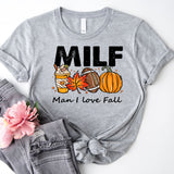 MILF Thanksgiving Shirt, Man I love Fall Shirt, Fall Season Shirt