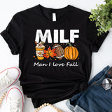 MILF Thanksgiving Shirt, Man I love Fall Shirt, Fall Season Shirt