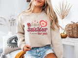 I'm A Sucker For You Shirt, Valentines Day Sweatshirt, Sucker for You Shirt