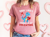 Sorry Girls My Mommy Is My Valentine Shirt, Mommy Valentine's Day T-Shirt