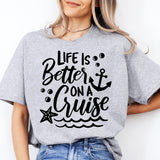 Life is Better on a Cruise Shirt, Cruise Life Shirt