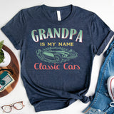 Classic Cars Grandpa Shirt, Classic Cars T-Shirt For Papa