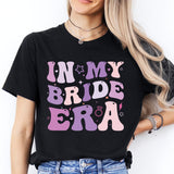 In My Bride Era Shirt, Bride Era Shirt, Bridal Party Shirt, Bride To Be Shirt