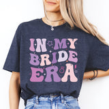 In My Bride Era Shirt, Bride Era Shirt, Bridal Party Shirt, Bride To Be Shirt