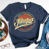 Papa Like A Grandpa Only Cooler Shirt, Papa Shirt